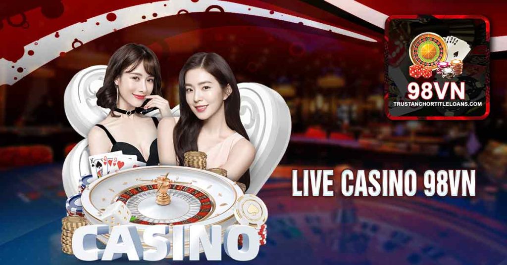 live casino 98vn